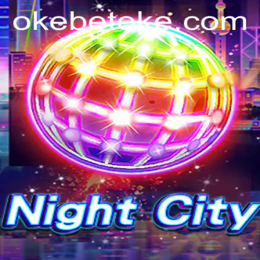 Mastering the Secrets of NightCity: A Detailed Guide to OKEBET's Latest Adventure